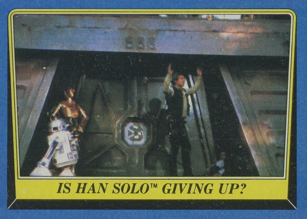 1983 Star Wars Return of the Jedi Is Han Solo Giving Up? #196 Non-Sports Card