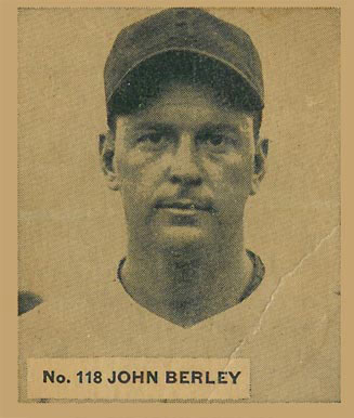 1936 Goudey World Wide Gum John Berley #118 Baseball Card