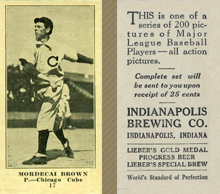 1916 Indianapolis Brewing Mordecai Brown #17 Baseball Card