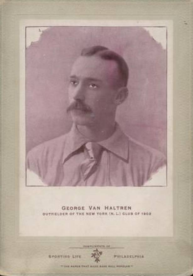 1902 Sporting Life Cabinets George Van Haltren #653 Baseball Card