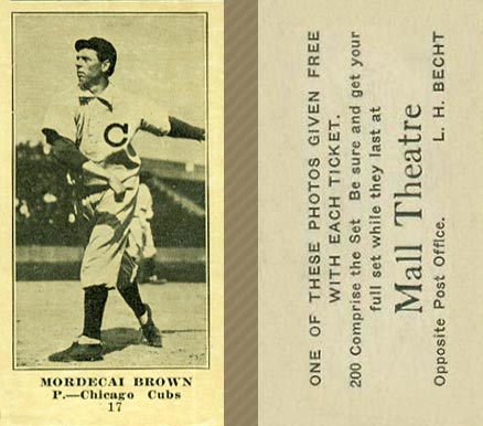 1916 Mall Theatre Mordecai Brown #17 Baseball Card