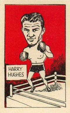 1947 D. Cummings & Son Famous Fighters Harry Hughes #23 Other Sports Card