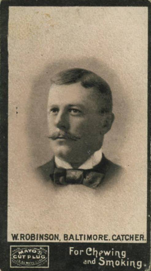 1895 Mayo's Cut Plug W. ROBINSON, BALTIMORE, CATCHER # Baseball Card