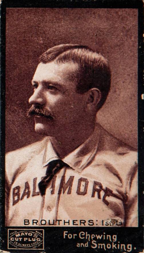 1895 Mayo's Cut Plug BROUTHERS: 1ST. B. # Baseball Card