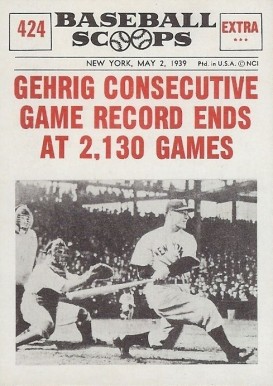 1961 Nu-Card Baseball Scoops Gehrig Consecutive Game Record Ends #424 Baseball Card