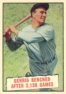 1961 Topps Gehrig Benched After 2130 Games #405 Baseball Card
