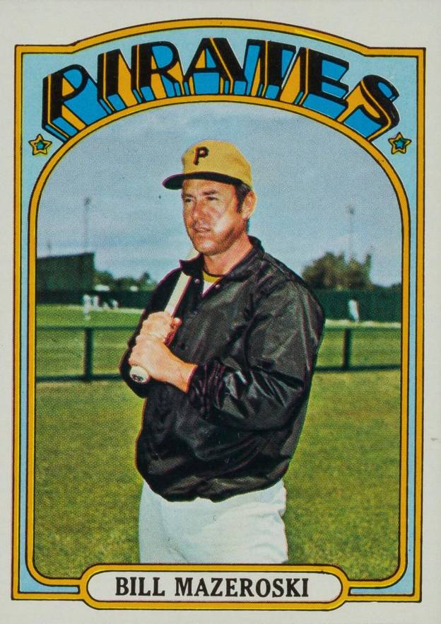 1972 Topps Bill Mazeroski #760 Baseball Card