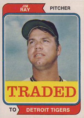 1974 Topps Traded Jim Ray #458T Baseball Card