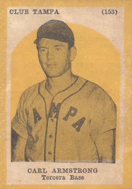 1946 Propagandas Monteil Los Reyes del Deporte Carl Armstrong #153 Baseball Card