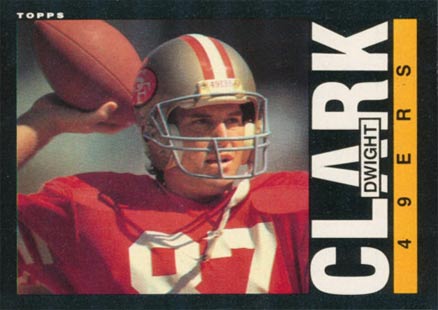 1985 Topps Dwight Clark #150 Football Card