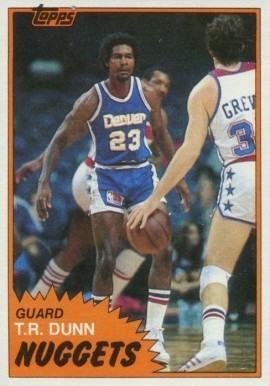 1981 Topps T.R. Dunn #67 Basketball Card