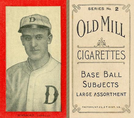 1910 Old Mill Series 2 (Virginia League) Schrader, Danville # Baseball Card