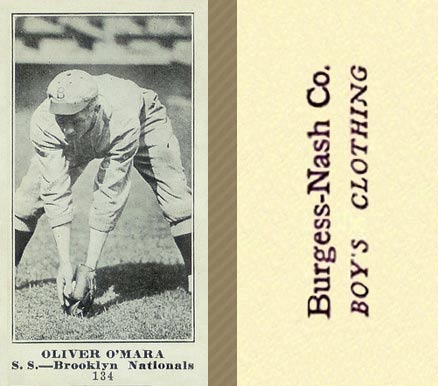 1916 Burgess-Nash Co. Oliver O'Mara #134 Baseball Card
