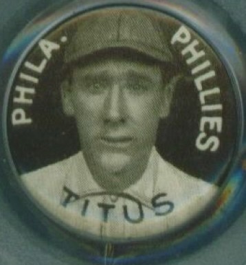 1910 Sweet Caporal Pins Titus, Phila. Phillies # Baseball Card