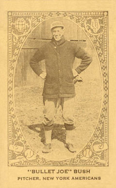 1922 Neilson's Chocolate Type 2 "Bullet Joe" Bush # Baseball Card