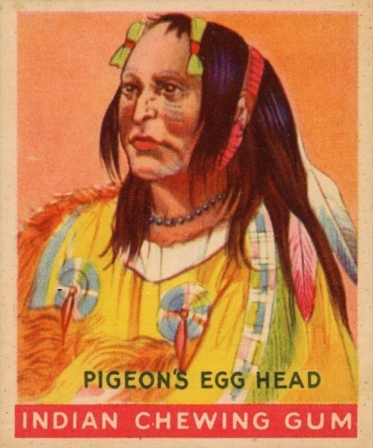 1933 Indian Gum The Pigeon's Egg Head #121 Non-Sports Card
