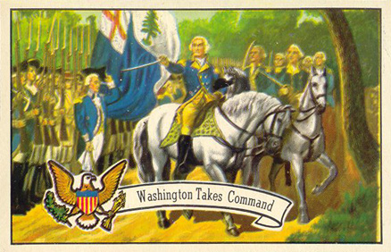1956 Topps U.S. Presidents Washington Takes Command #1 Non-Sports Card