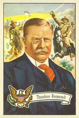 1956 Topps U.S. Presidents Theodore Roosevelt #28 Non-Sports Card