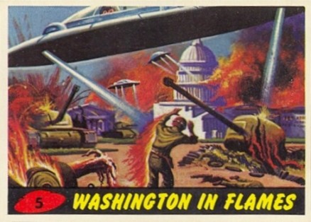 1962 Mars Attacks Washington in Flames #5 Non-Sports Card