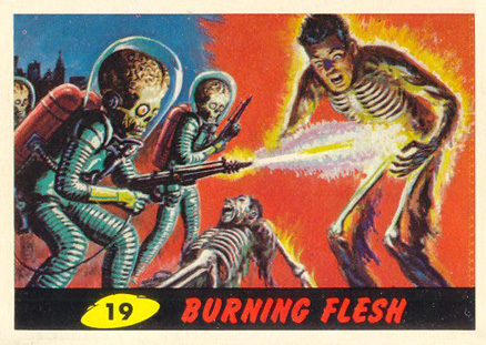 1962 Mars Attacks Burning Flesh #19 Non-Sports Card