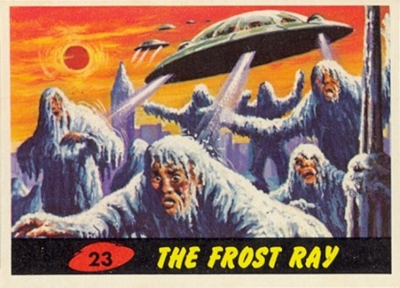 1962 Mars Attacks The Frost Ray #23 Non-Sports Card