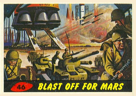 1962 Mars Attacks Blast Off for Mars #46 Non-Sports Card