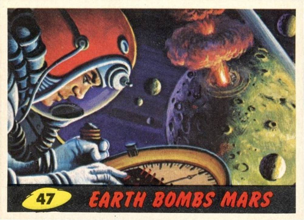1962 Mars Attacks Earth Bombs Mars #47 Non-Sports Card