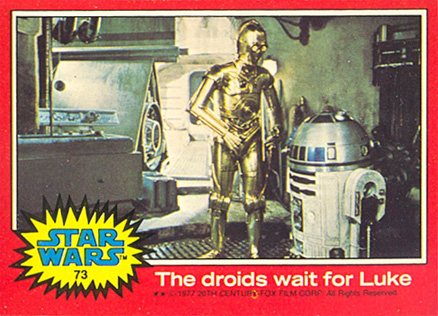 1977 Star Wars The droids wait for Luke #73 Non-Sports Card