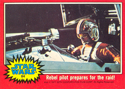 1977 Star Wars Rebel pilot prepares for the raid! #84 Non-Sports Card