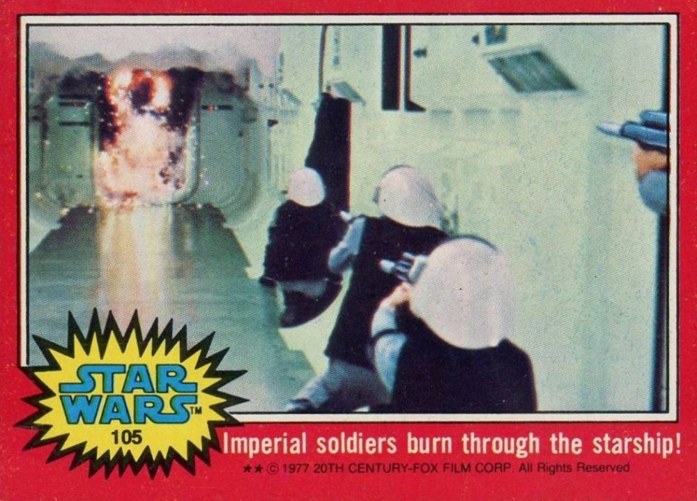 1977 Star Wars Imperial soldiers burn through the starship! #105 Non-Sports Card