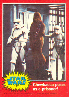 1977 Star Wars Chewbacca poses as a prisoner! #117 Non-Sports Card