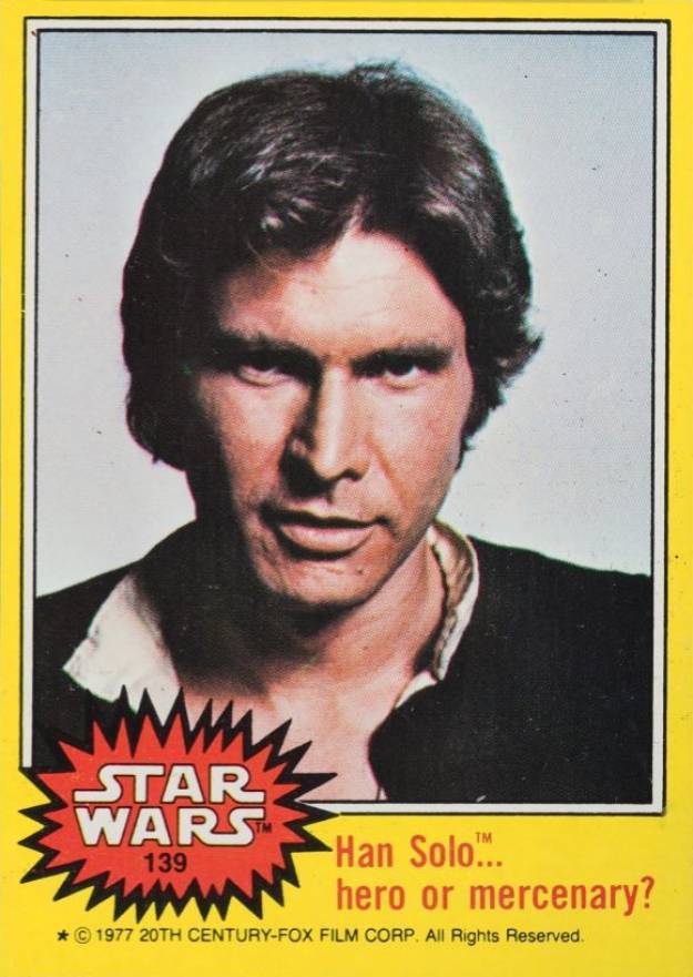 1977 Star Wars Han Solo...hero or mercenary? #139 Non-Sports Card
