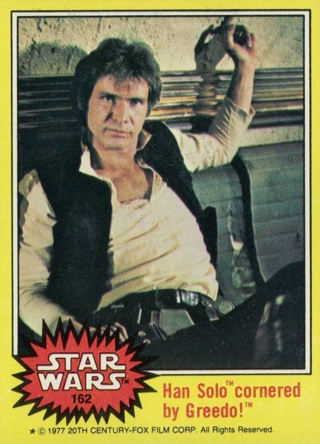 1977 Star Wars Han Solo cornered by Greedo! #162 Non-Sports Card