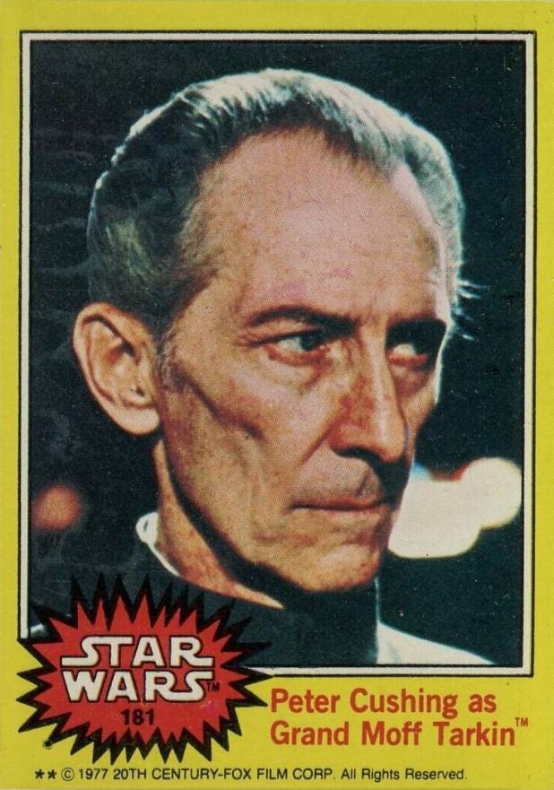 1977 Star Wars Peter Cushing as Grand Moff Tarkin #181 Non-Sports Card