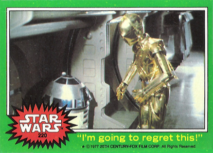 1977 Star Wars I'm going to regret this! #220 Non-Sports Card