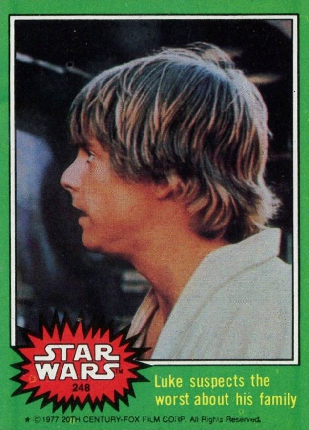 1977 Star Wars Luke suspects the worst about his family #248 Non-Sports Card