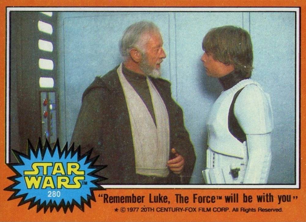 1977 Star Wars Remember Luke, The Force will be with you #280 Non-Sports Card
