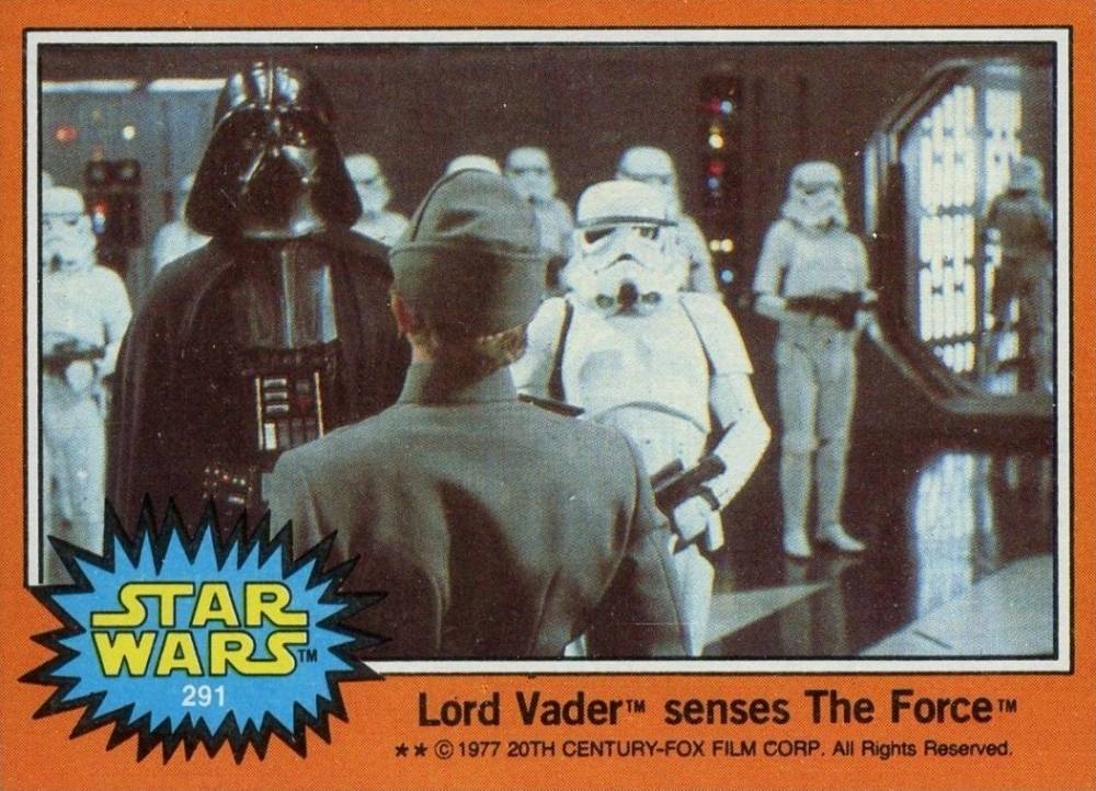 1977 Star Wars Lord Vader senses The Force #291 Non-Sports Card
