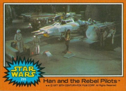 1977 Star Wars Han and the Rebel Pilots #295 Non-Sports Card