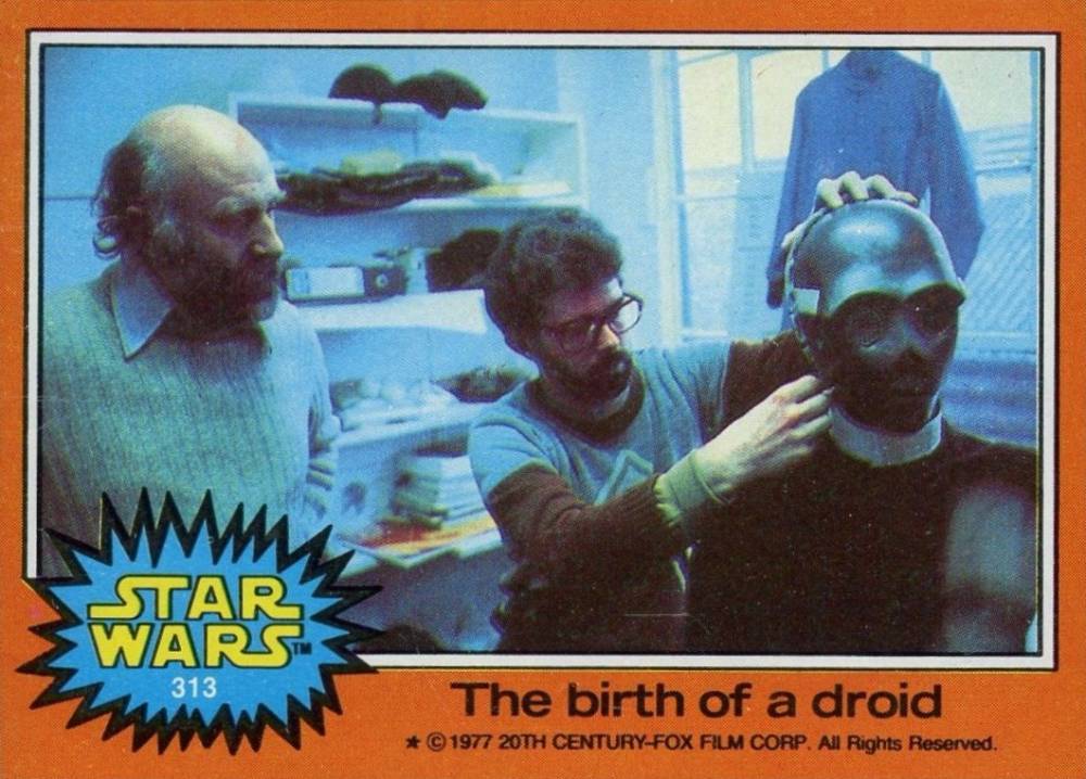 1977 Star Wars The birth of a droid #313 Non-Sports Card