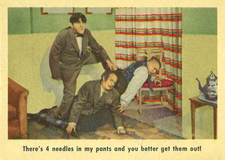 1959 The 3 Stooges There's 4 Needles In My Pants... #11 Non-Sports Card