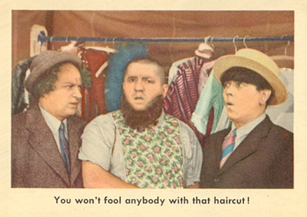 1959 The 3 Stooges You Won't Fool Anybody With That Haircut! #64n Non-Sports Card