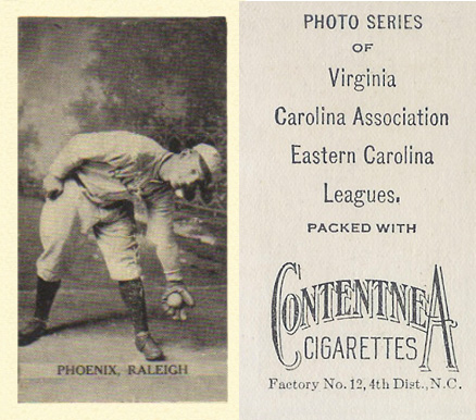 1910 Contentnea Black & White Photo Series Phoenix, Raleigh # Baseball Card