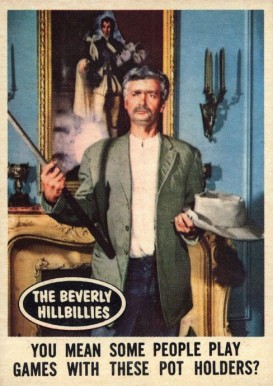 1963 Beverly Hillbillies You mean some people... #65 Non-Sports Card