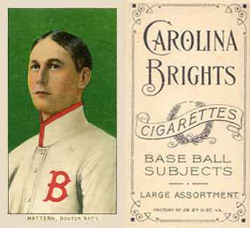 1909 White Borders Carolina Brights Mattern, Boston Nat'L #310 Baseball Card