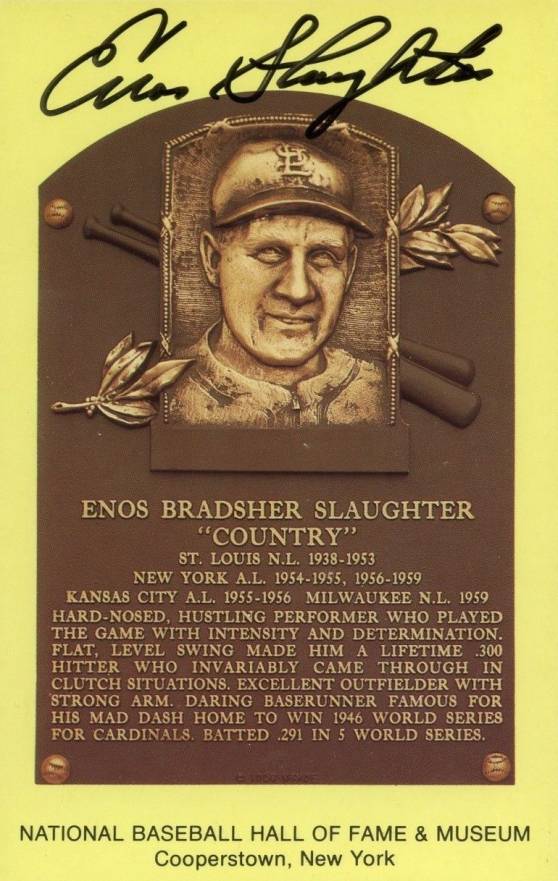 1990 Autograph Yellow HOF Plaque Enos Slaughter # Baseball Card