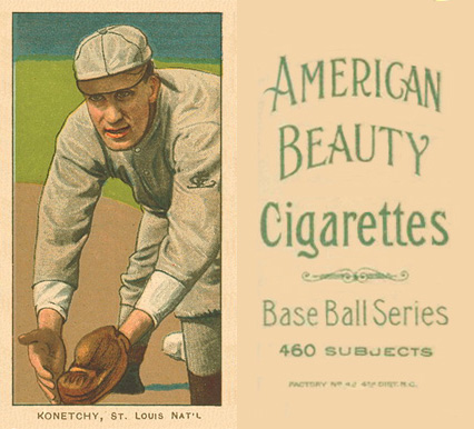 1909 White Borders American Beauty No Frame  Konetchy, St. Louis Nat'L #263 Baseball Card
