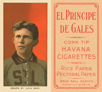 1909 White Borders El Principe De Gales Criger, St. Louis Amer. #114 Baseball Card