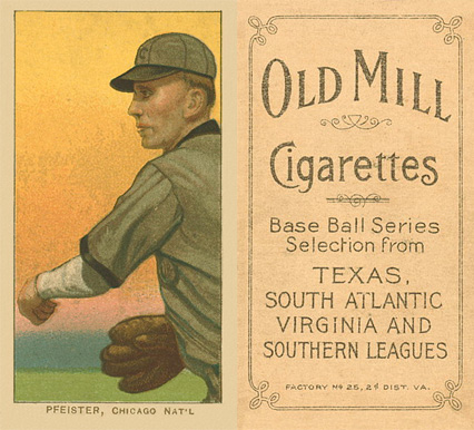 1909 White Borders Old Mill Pfeister, Chicago Nat'L #390 Baseball Card