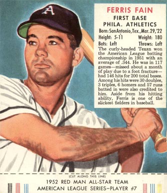 1952 Red Man Tobacco Ferris Fain #7 Baseball Card
